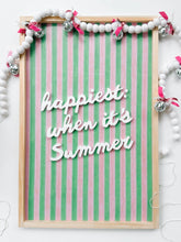 Load image into Gallery viewer, Happiest when it’s summer