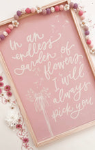 Load image into Gallery viewer, I will always pick you- dandelion