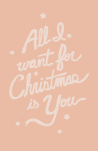 Load image into Gallery viewer, All I want is you