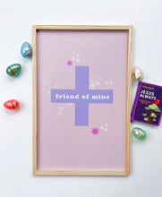 Load image into Gallery viewer, Friend of Mine