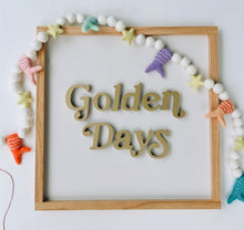 Load image into Gallery viewer, Stay Golden/ Golden Days