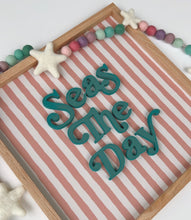 Load image into Gallery viewer, Seas the Day