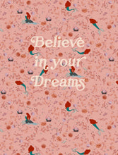 Load image into Gallery viewer, Believe in your dreams