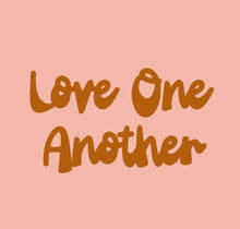 Load image into Gallery viewer, Love One Another
