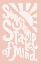 Load image into Gallery viewer, Sunshine State of Mind- rust background/ white letters
