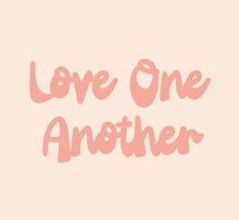 Load image into Gallery viewer, Love One Another