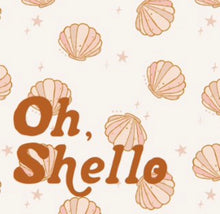 Load image into Gallery viewer, Oh,Shello