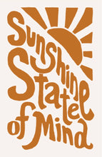 Load image into Gallery viewer, Sunshine State of Mind- rust background/ white letters