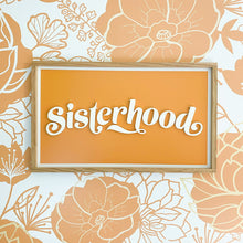 Load image into Gallery viewer, Sisterhood