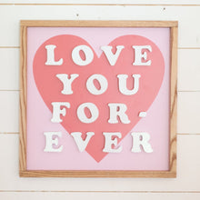 Load image into Gallery viewer, Love You Forever- White Cutout Letters, Red Heart
