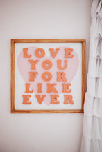 Load image into Gallery viewer, Love You For Like Ever - Coral Cutout Letters, Pink Heart
