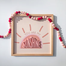 Load image into Gallery viewer, You are my Sunshine