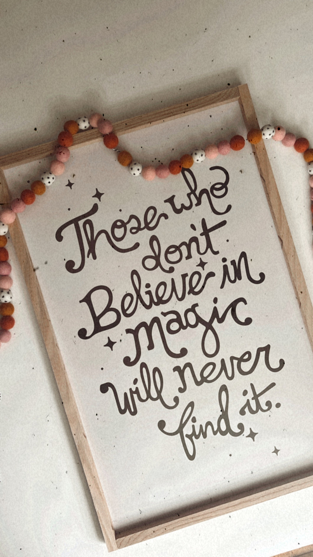 Believe in the magic- cream background/ black letters