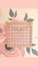 Load image into Gallery viewer, I Love You - Muted ( Bushel and a Peck sold separately)
