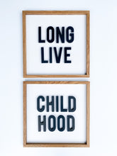 Load image into Gallery viewer, LONG LIVE CHILD HOOD