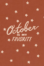 Load image into Gallery viewer, October is my favorite
