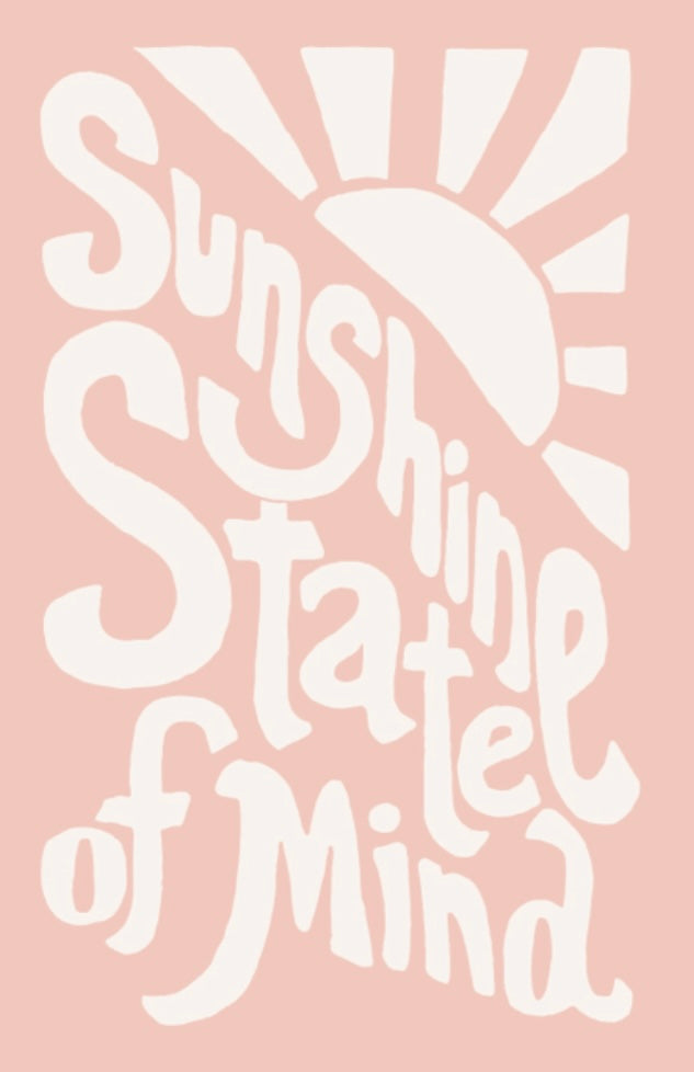 Sunshine State of Mind- rust background/ white letters