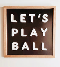 Load image into Gallery viewer, Let’s play ball- black background/white letters
