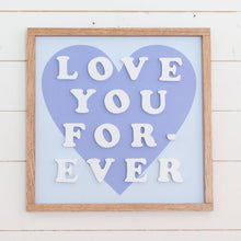 Load image into Gallery viewer, Love You Forever- White Cutout Letters, Blue Heart
