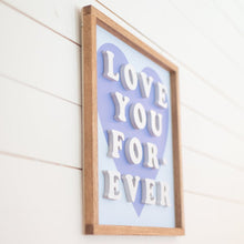 Load image into Gallery viewer, Love You Forever- White Cutout Letters, Blue Heart
