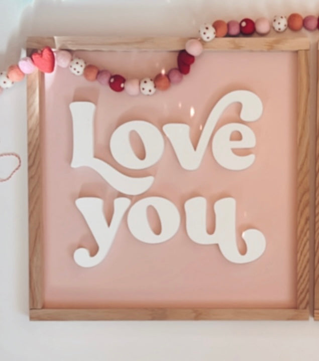 Love you ( single sign only) light peachy/pink -white letters