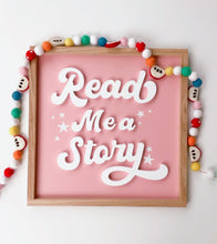 Load image into Gallery viewer, Read me a story- white letters/ pink background collab with Kristen Sellentin &amp; Olive +Eve Co
